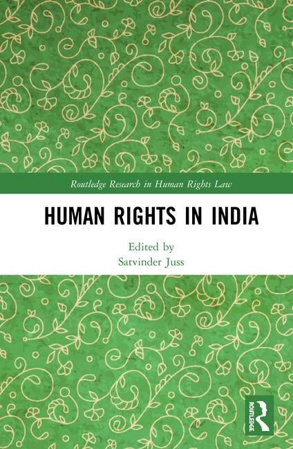 Human Rights in India by Juss, Satvinder