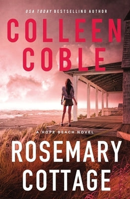 Rosemary Cottage by Coble, Colleen