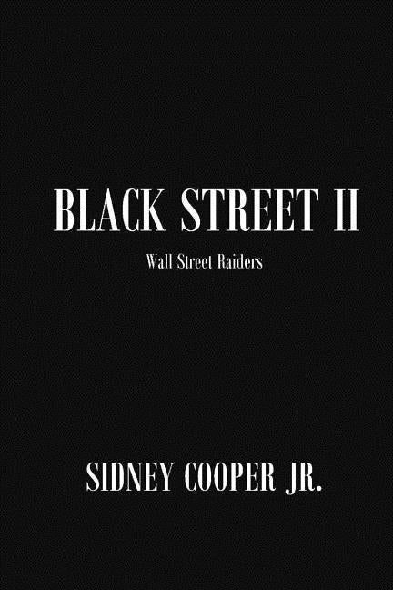 Black Street II: Wall Street Raiders by Cooper Jr, Sidney
