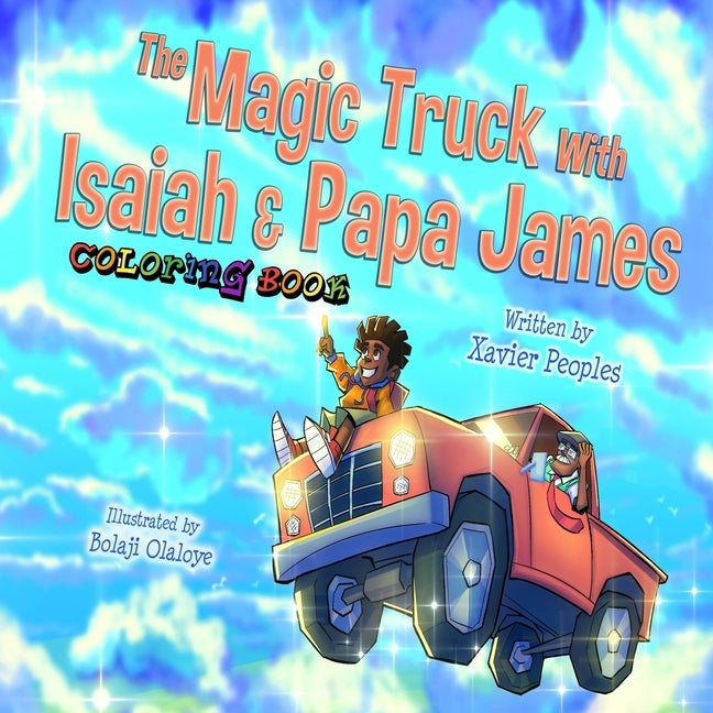 The Magic Truck With Isaiah and Papa James: Coloring Book by Olaloye, Bolaji