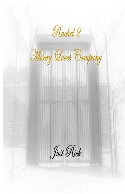 Rachel 2: Misery Loves Company by Rick, Just
