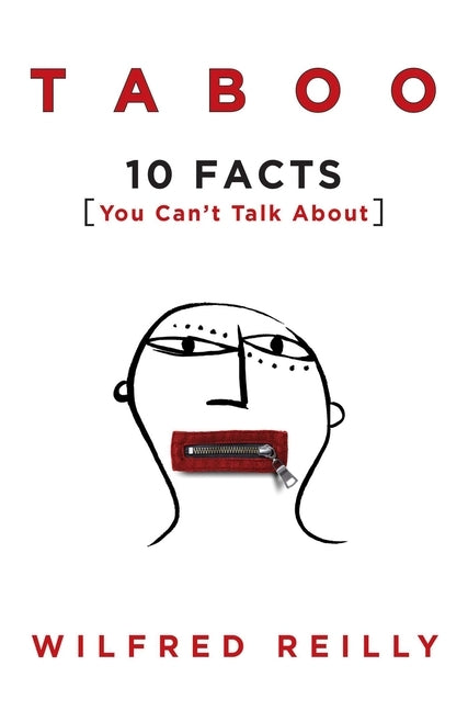 Taboo: 10 Facts You Can't Talk about by Reilly, Wilfred