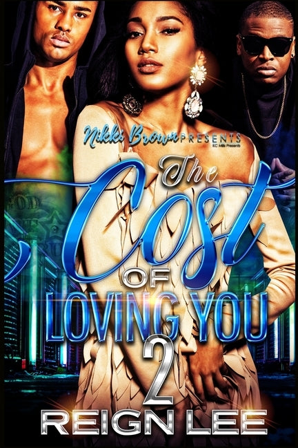 The Cost Of Loving You 2 by Lee, Reign