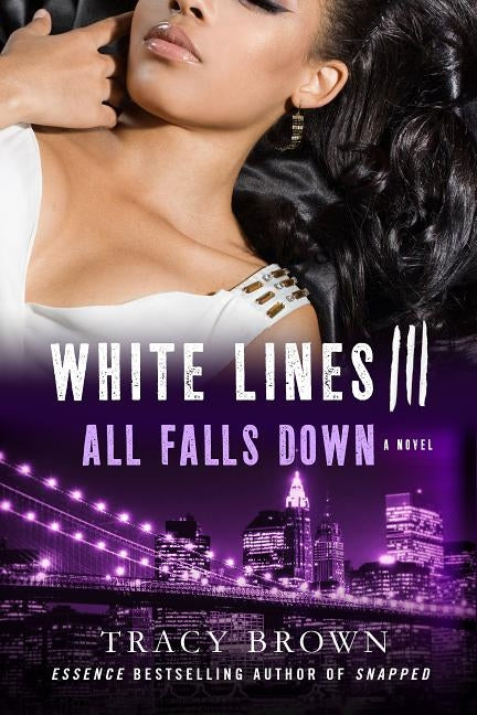 White Lines III: All Falls Down by Brown, Tracy