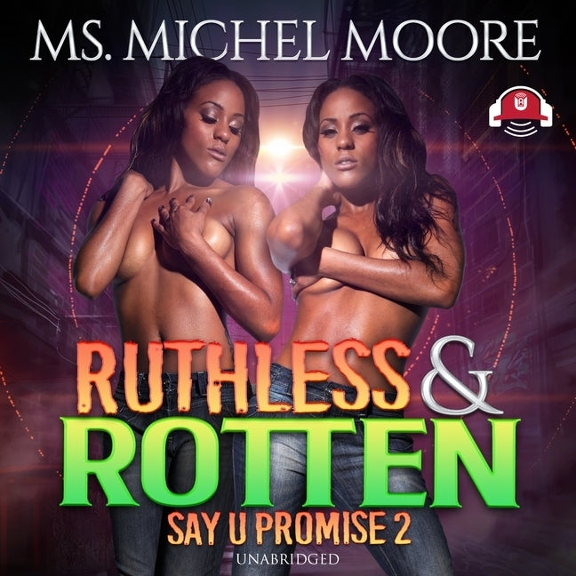 Ruthless and Rotten: Say U Promise II by Moore, Michel