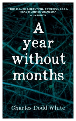 A Year Without Months by White, Charles Dodd