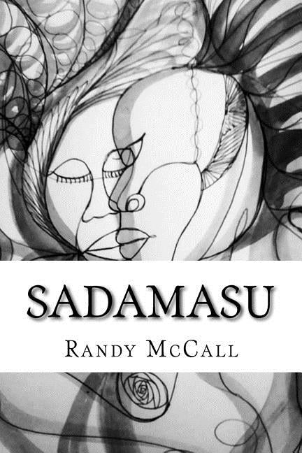 Sadamasu: When A Man Loves A Woman by McCall, Randy Lerone