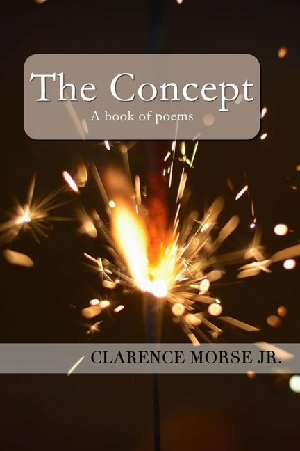 The Concept by Morse, Lya F.