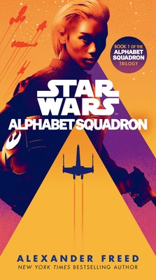 Alphabet Squadron (Star Wars) by Freed, Alexander
