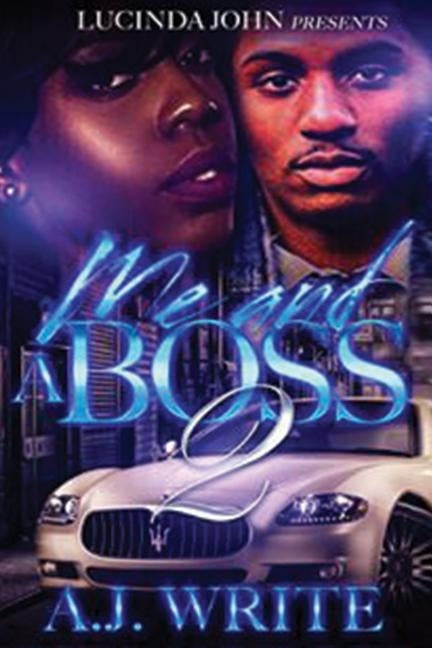 Me and a Boss 2 by Write, A. J.