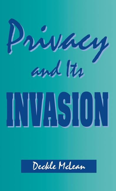 Privacy and Its Invasion by McLean, Deckle