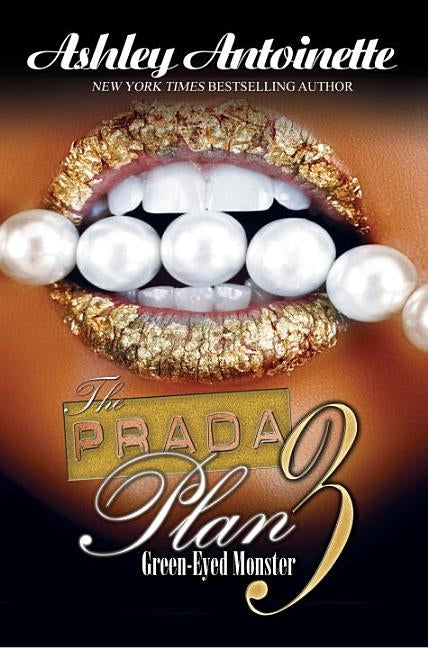 The Prada Plan 3:: Green-Eyed Monster by Antoinette, Ashley