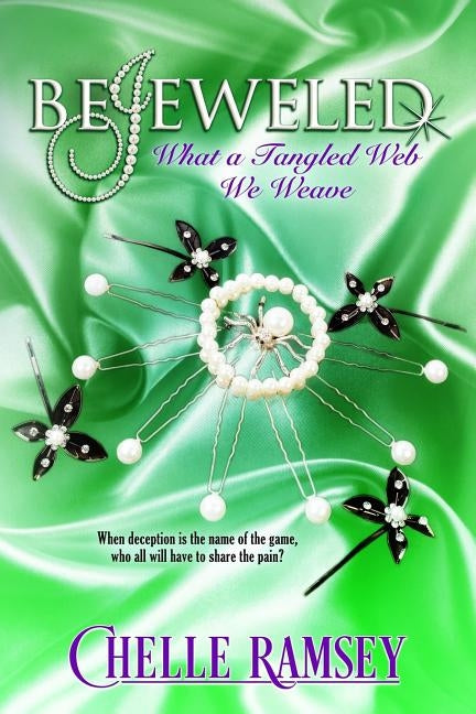 BeJeweled: What A Tangled Web We Weave by Ramsey, Chelle