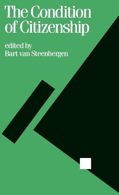 The Condition of Citizenship by Steenbergen, Bart Van