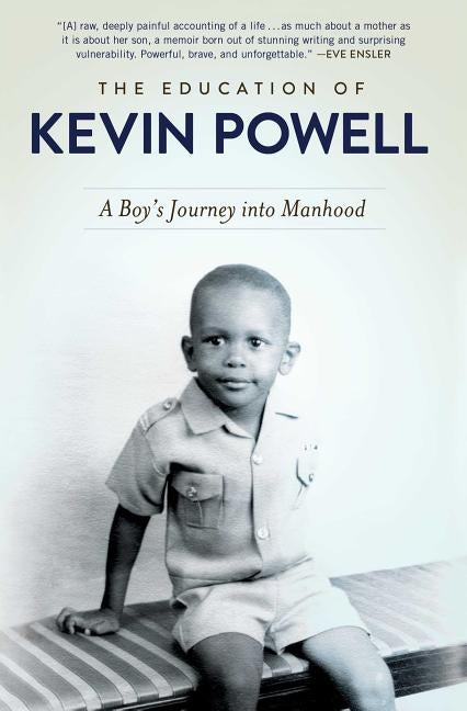 The Education of Kevin Powell: A Boy's Journey Into Manhood by Powell, Kevin