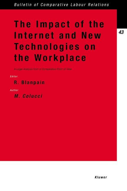 The Impact of the Internet and New Technologies by Blanpain, Roger