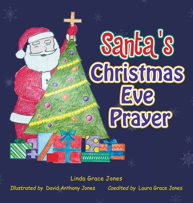 Santa's Christmas Eve Prayer by Jones, Linda Grace