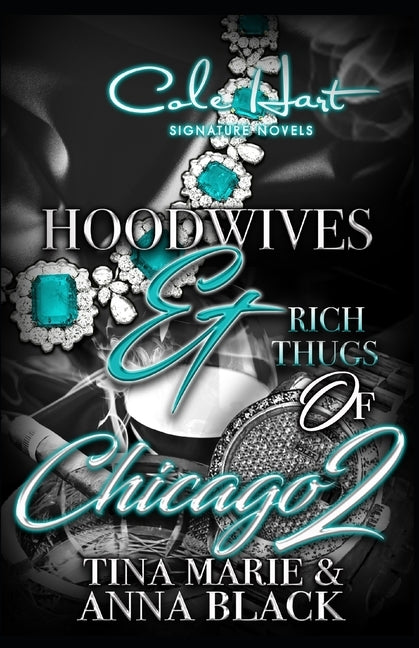 Hoodwives & Rich Thugs of Chicago 2 by Black, Anna