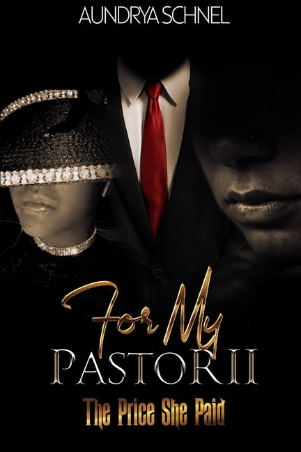 For My Pastor II: The Price She Paid by Schnel, Aundrya