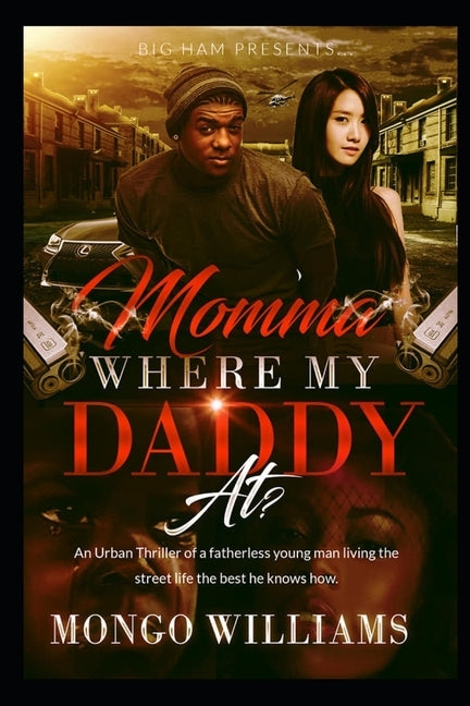 Momma, Where My Daddy At? by Williams, Mongo