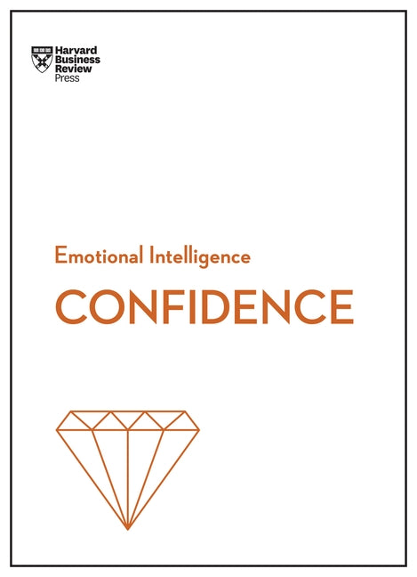 Confidence (HBR Emotional Intelligence Series) by Review, Harvard Business