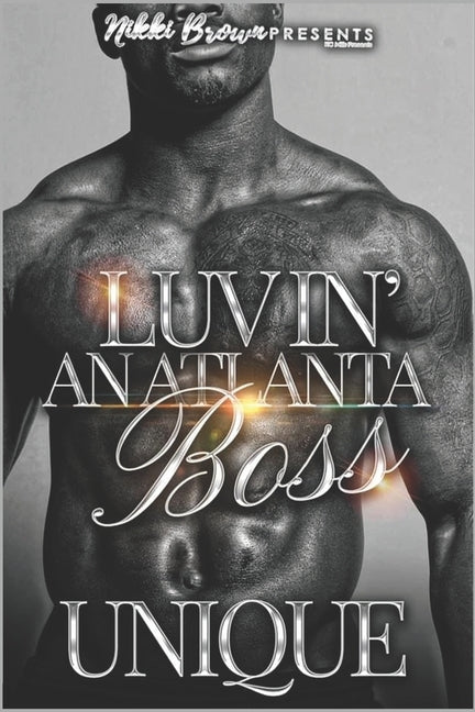 Luvin' An Atlanta Boss by Unique