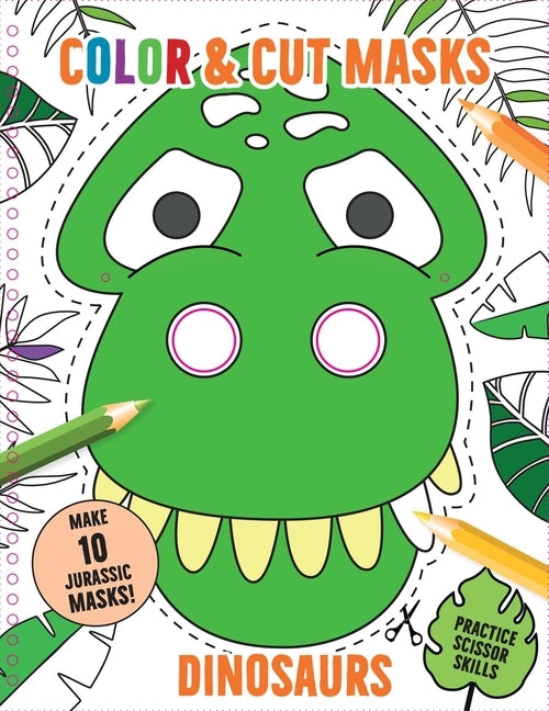 Color & Cut Masks: Dinosaurs: (Origami for Kids, Art Books for Kids 4 - 8, Boys and Girls Coloring, Creativity and Fine Motor Skills) by Insight Kids