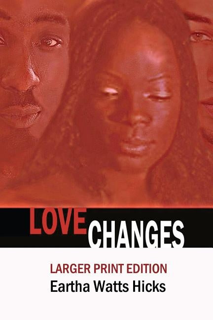 Love Changes: LARGER PRINT Edition by Edwards, Grace F.