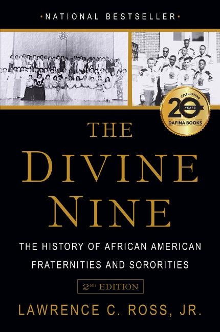 The Divine Nine: The History of African American Fraternities and Sororities by Ross, Lawrence C.