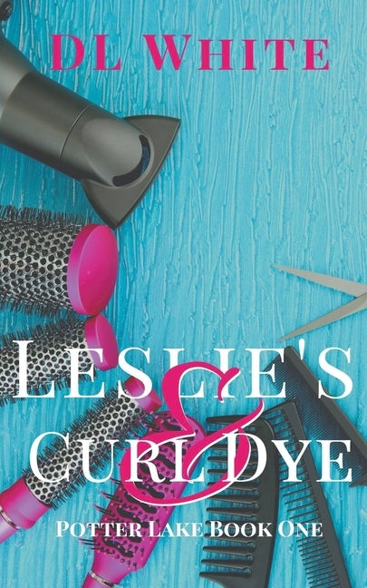 Leslie's Curl & Dye by White, DL