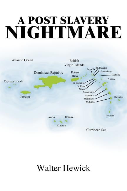 A Post Slavery Nightmare by Hewick, Walter