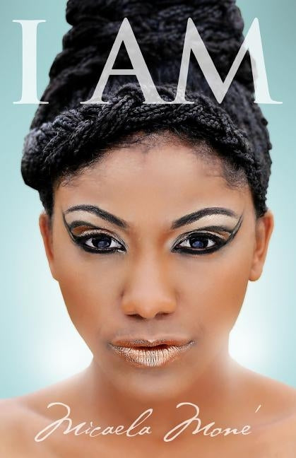 I Am by Mone', Micaela