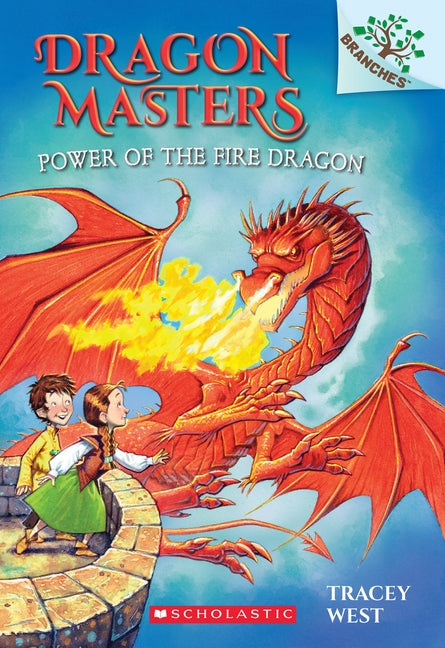 Power of the Fire Dragon: A Branches Book (Dragon Masters #4), Volume 4: A Branches Book by West, Tracey