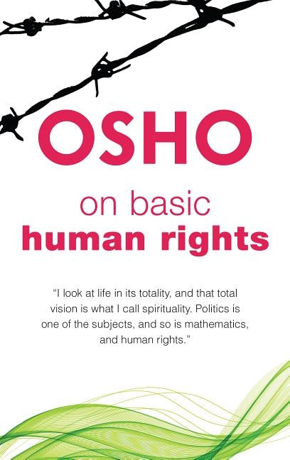 On Basic Human Rights by Osho