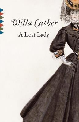 A Lost Lady by Cather, Willa