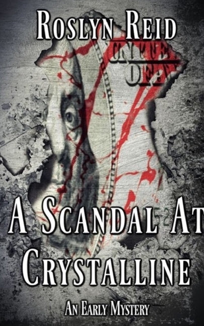 A Scandal at Crystalline: An Early Mystery by Reid, Roslyn