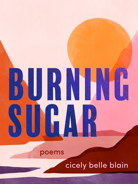 Burning Sugar by Blain, Cicely Belle