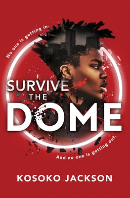 Survive the Dome by Jackson, Kosoko