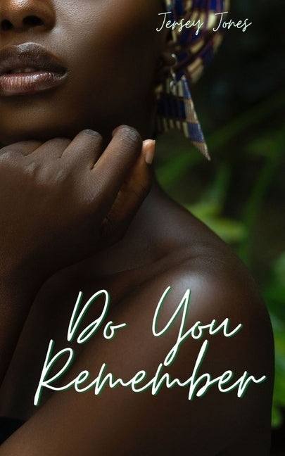 Do You Remember: A Novelette by Jones, Jersey