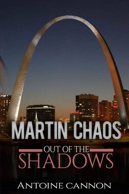 Martin Chaos: Out of the Shadows by Cannon, Antoine