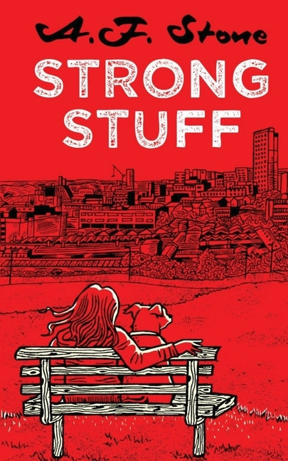 Strong Stuff by Stone, A. F.