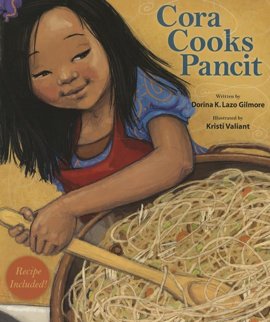 Cora Cooks Pancit by Gilmore, Dorina Lazo