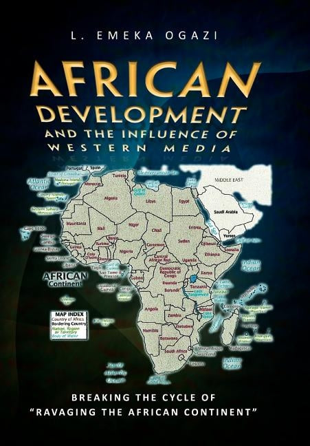 African Development and the Influence of Western Media by Ogazi, L.