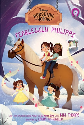 Horsetail Hollow Fearlessly Philippe (Horsetail Hollow, Book 3) by Thorpe, Kiki