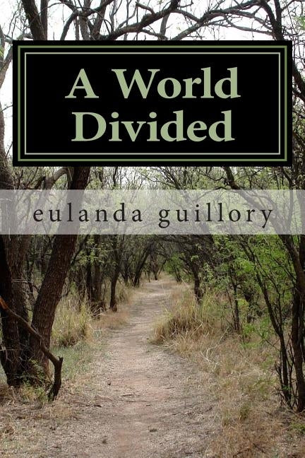 A World Divided by Guillory, Eulanda Felice