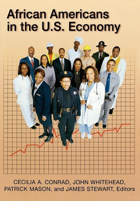 African Americans in the U.S. Economy by Conrad, Cecilia A.