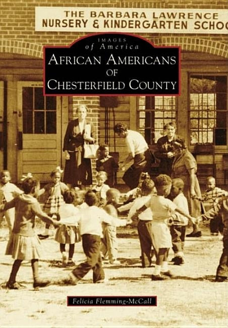 African Americans of Chesterfield County by Flemming-McCall, Felicia