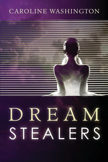 Dream Stealers by Washington, Caroline