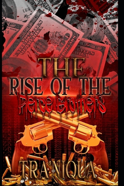 The Rise Of The Pierce Brothers by Niqua, Tra'
