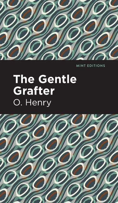 Gentle Grafter by Henry, O.